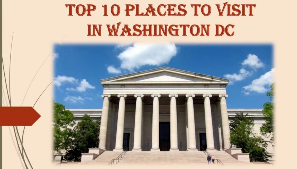 Top 10 places to visit in Washington DC – Elite Travel US