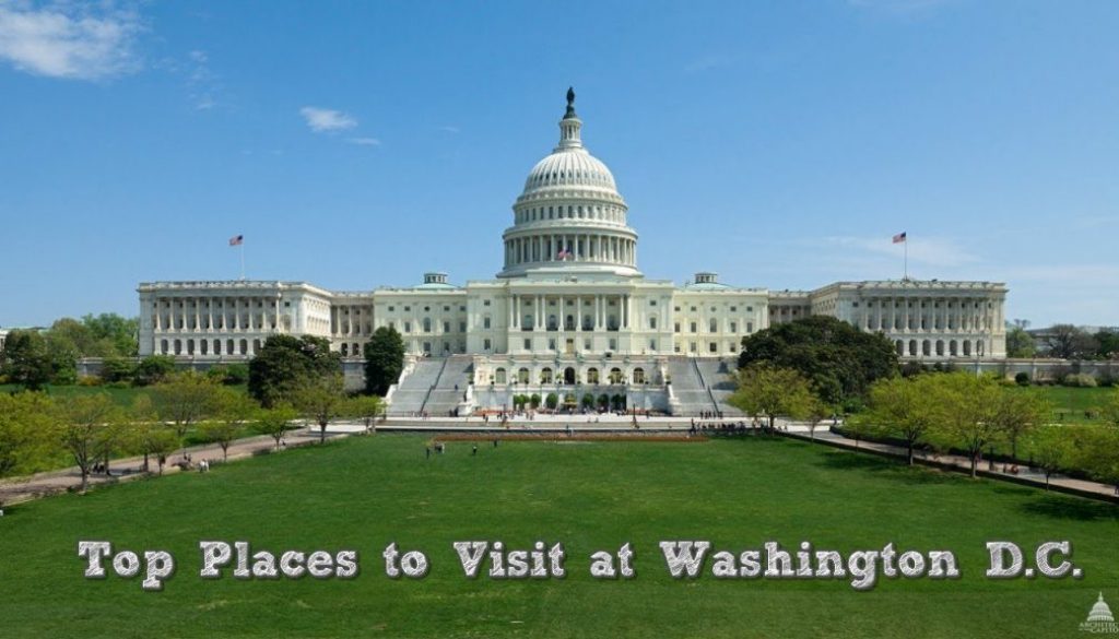 Top Places to Visit at Washington D.C. – FamilyTripTips – Elite Travel US